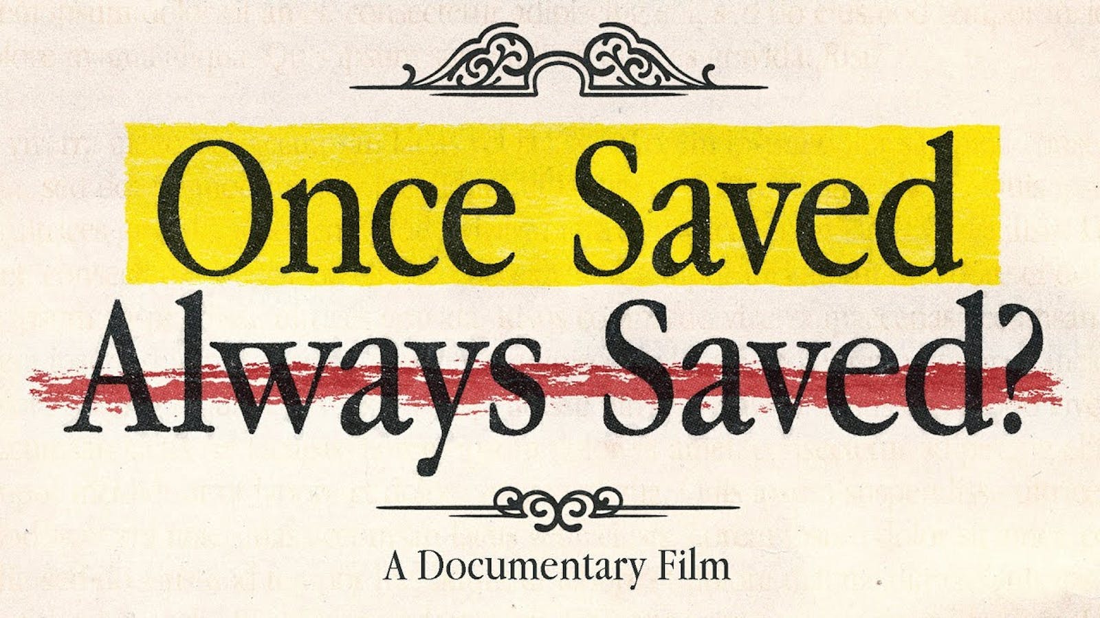 Once Saved Always Saved Documentary
