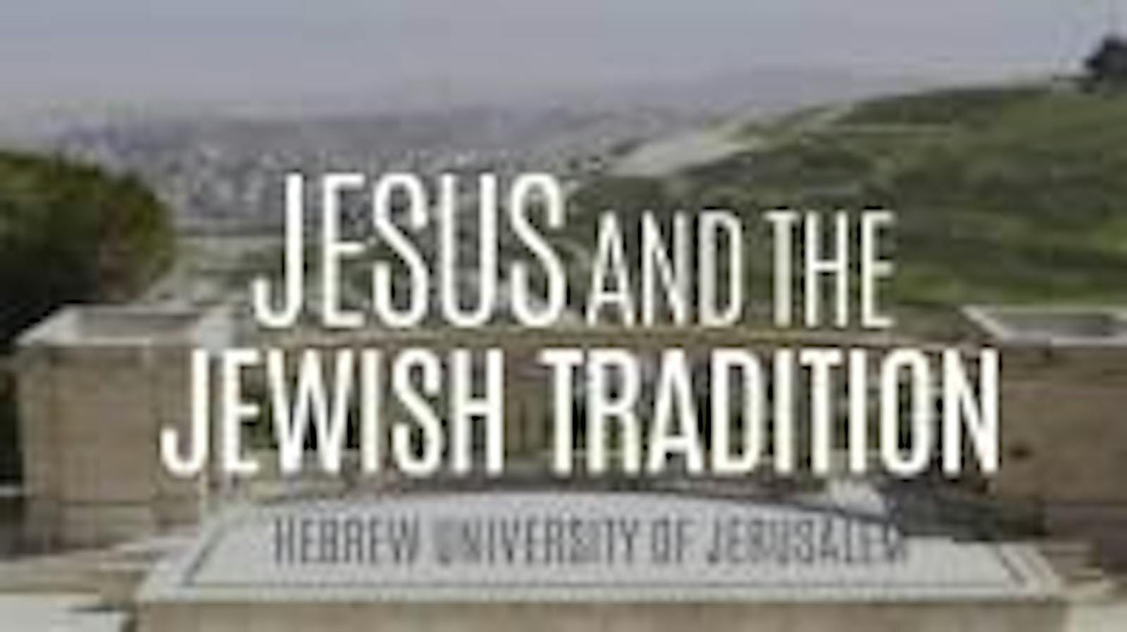 Jesus and Jewish Tradition