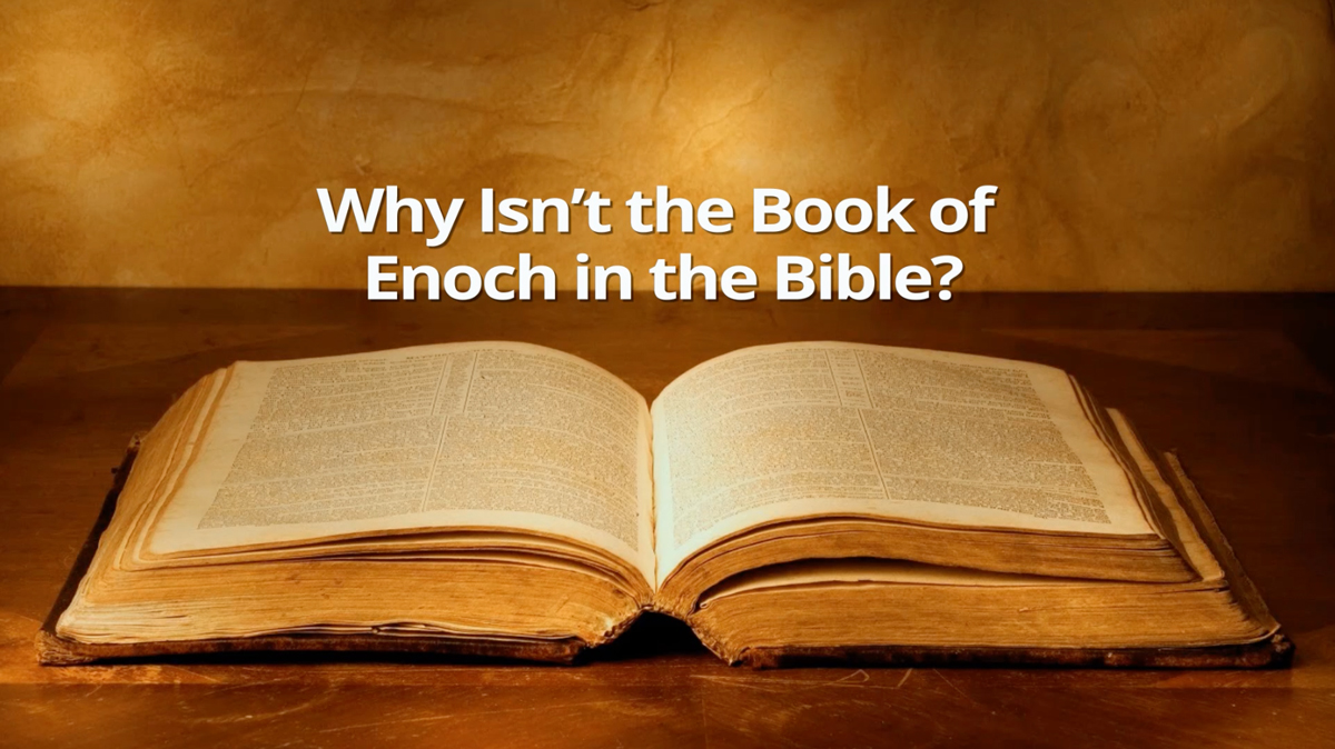 Why Isn’t the Book of Enoch in the Bible? Ask Dr. Brown