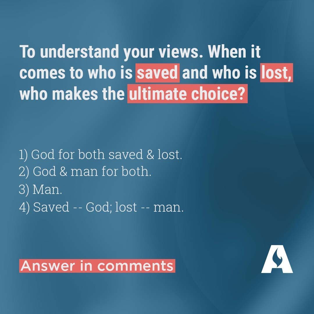 This is an honest question for my monergistic friends to understand your views, not being contentious. Who makes the ULTIMATE choice when it comes to who is saved and who is lost? Share with us your thoughts in the comments.